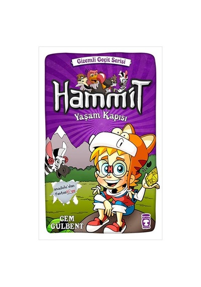 Hammit Yaşam Kapısı - Gizemli Geçit Serisi - Cem Gülbent - Timaş Çocuk