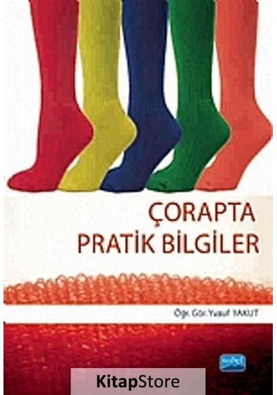 Çorapta Pratik Bilgiler - Yusuf Yakut - Nobel Akademik Yayıncılık