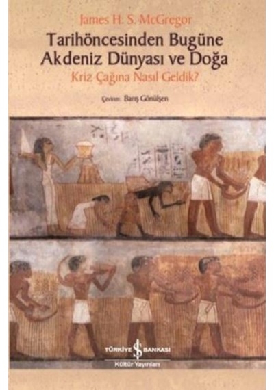 Tarihöncesinden Bugüne Akdeniz Dünyası Ve Doğa - Kriz Çağına
