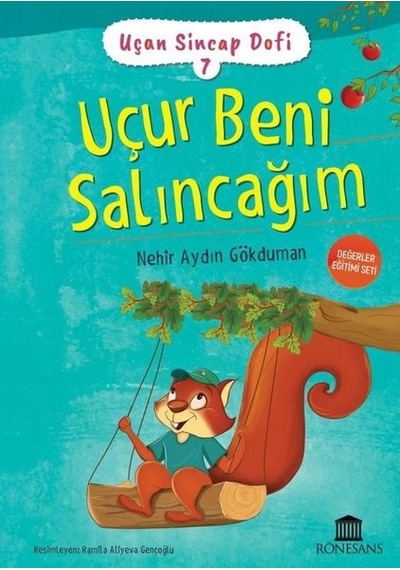 Uçur Beni Salıncağım - Uçan Sincap Dofi 7 - Nehir Aydın Gökduman - Rönesans Yayınları