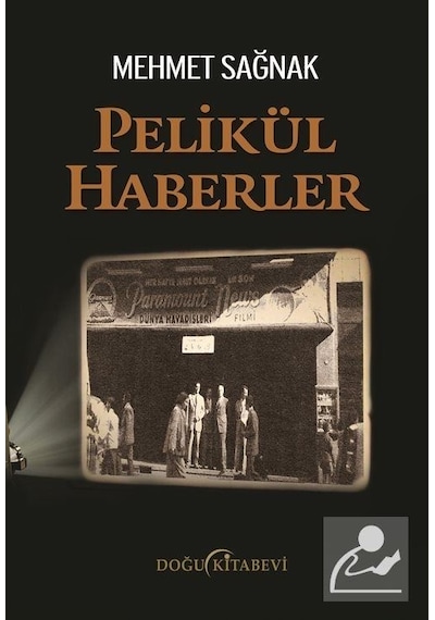 Pelikül Haberler - Mehmet Sağnak - Doğu Kitabevi