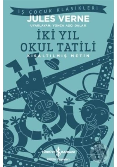Iş Bankası Yayınları Iki Yıl Okul Tatili
