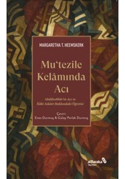 Mutezile Kelamında Acı & Abdülcebbar'ın Acı Ve İlahî Adalet Ha...
