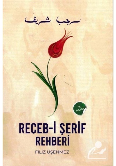 Receb-i Şerif Rehberi / Filiz Üşenmez