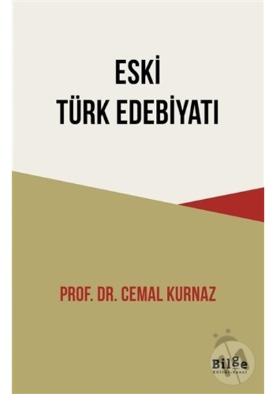 Eski Türk Edebiyatı - Cemal Kurnaz - Bilge Kültür Sanat