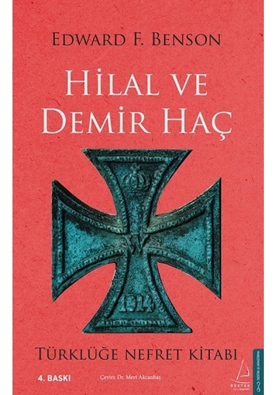 Hilal ve Demir Haç - Edward Frederic Benson - Destek Yayınları