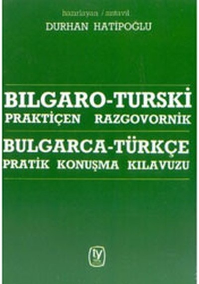Bulgarca-türkçe Konuşma Kılavuzu - Burhan Hatipoğlu - Tekin Yayınevi