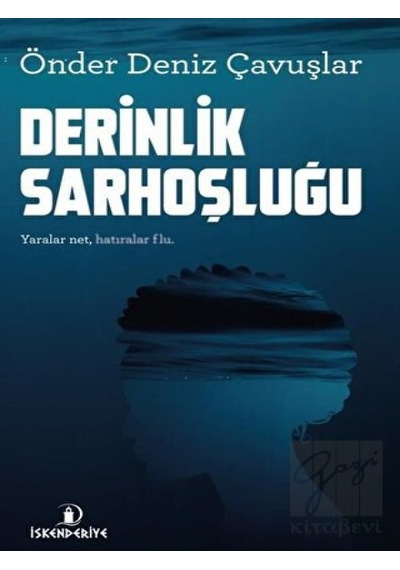 Derinlik Sarhoşluğu - Önder Deniz Çavuşlar - İskenderiye Yayınları