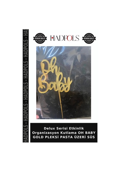 Delux Serisi Etkinlik Organizasyon Kutlama Oh Baby Gold Pleksi Pasta Üzeri Süs Altın