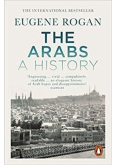 The Arabs: A History - Revised and Updated Edition - Eugene Rogan - Penguin Books