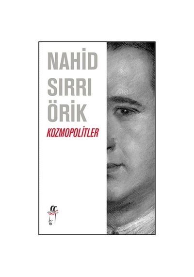 Kozmopolitler - Nahid Sırrı Örik - Oğlak Yayıncılık