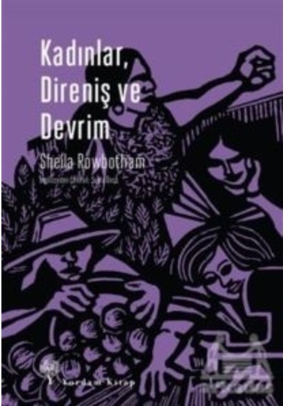 Kadınlar Direniş ve Devrim - Sheila Rowbotham - Yordam Kitap