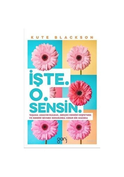 İşte O Sensin - Kute Blackson - Ganj Yayınları
