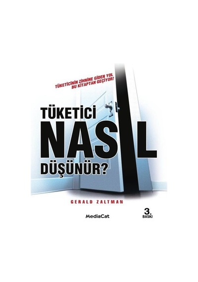 Tüketici Nasıl Düşünür? / Gerald Zaltman