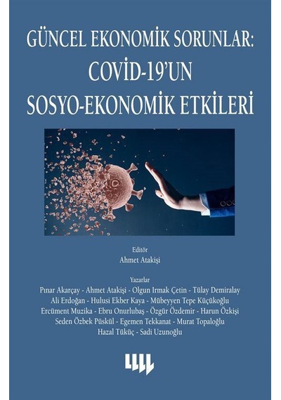 Güncel Ekonomik Sorunlar: Covid-19'un Sosyo - Ekonomik Etkileri- Literatür Yayıncılık