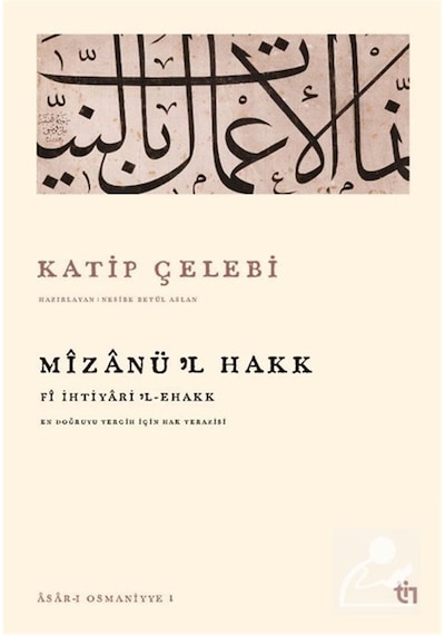 Mizanü'l Hakk - Fî İhtiyaril Ehak / Katip Çelebi