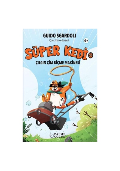Palme Çocuk - Süper Kedi Çılgın Çim Biçme Makinesi 6+