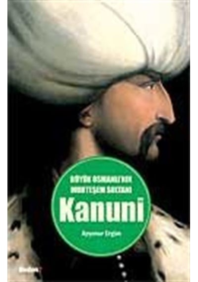 Muhteşem Yüzyılın Sultanı Kanuni - Ayşenur Ergün - Kozmik Kitaplar
