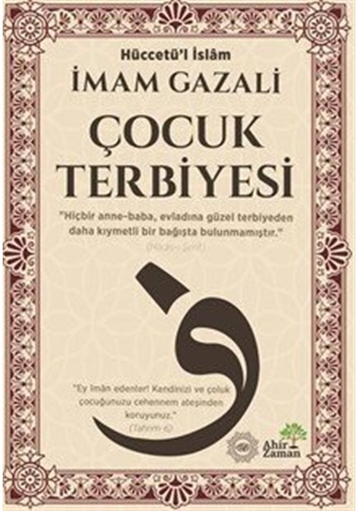 Çocuk Terbiyesi / İmam Gazali