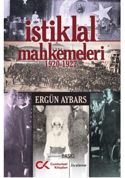 İstiklal Mahkemeleri 1920-1927 / Prof. Dr. Ergün Aybars