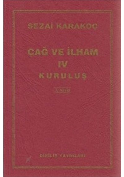 Çağ ve İlham 4 - Sezai Karakoç - Diriliş Yayınları