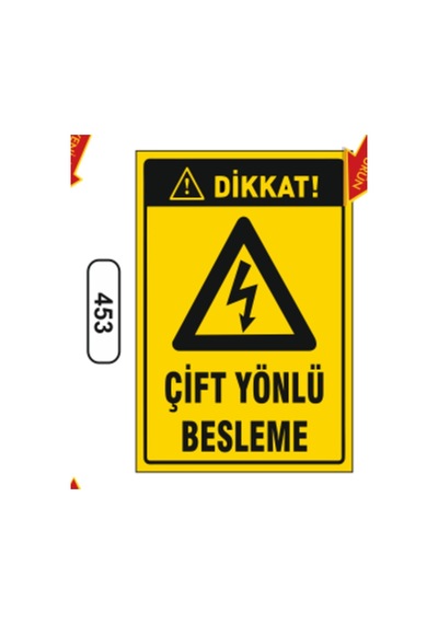 Dikkat Çift Yönlü Besleme Uyarı Ikaz Levhası