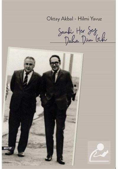 Sanki Her Şey Daha Dün Gibi / Hilmi Yavuz
