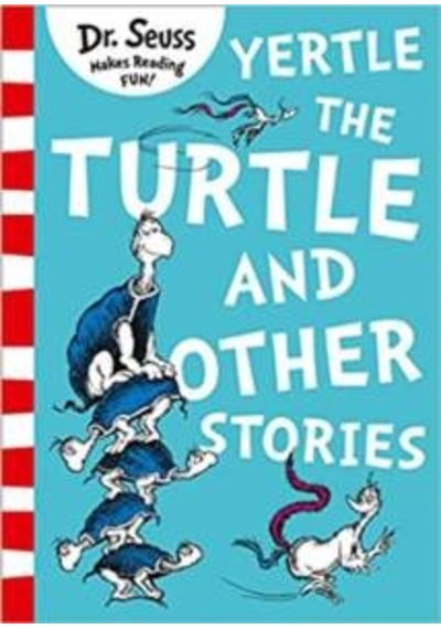 Yertle The Turtle And Other Stories