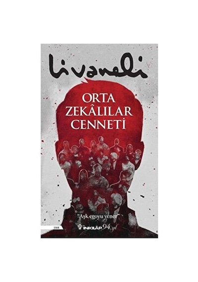 Orta Zekalılar Cenneti - Zülfü Livaneli - İnkılap Yayınları