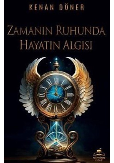 Zamanın Ruhunda Hayatın Algısı / Kenan Döner