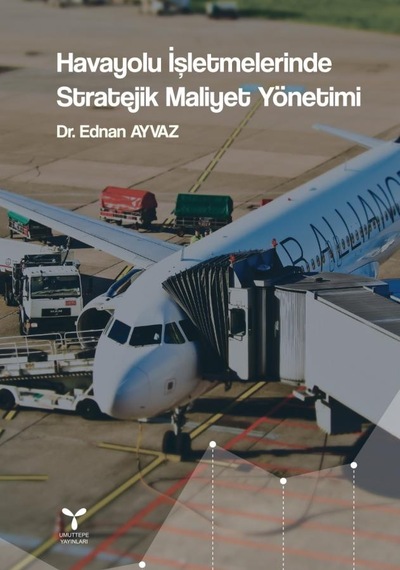 Havayolu Işletmelerinde Stratejik Maliyet Yönetimi