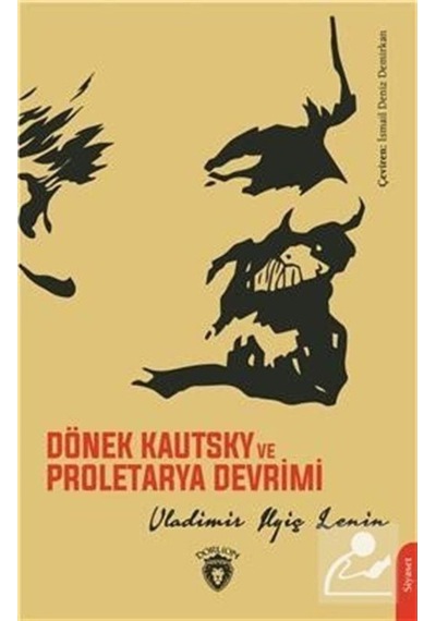 Dönek Kautsky ve Proletarya Devrimi - Vladimir İlyiç Lenin - Dorlion Yayınevi