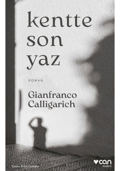 Kentte Son Yaz - Gianfranco Calligarich - Can Yayınları