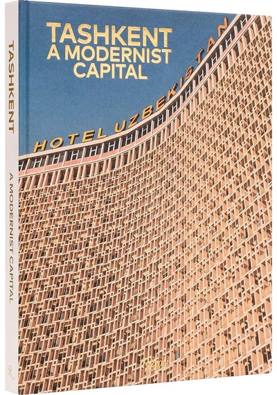 Rizzoli Tashkent A Modernist Capital 9780847899982