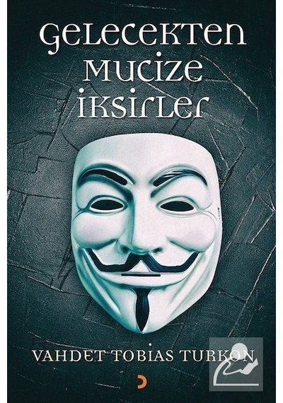 Gelecekten Mucize İksirler - Vahdet Tobias Turkon - Cinius