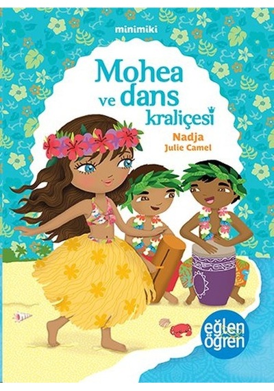 Minimiki - Mohea ve Dans Kraliçesi - Nadja - Dstil Tasarım
