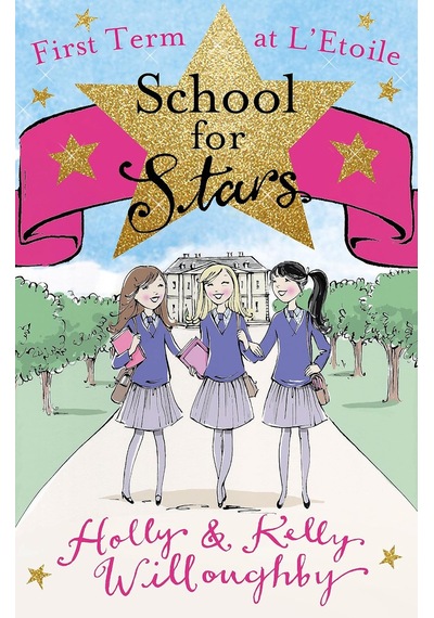 School For Stars: First Term At L'etoile: Book 1