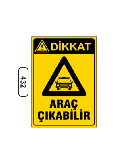 Dikkat Araç Çıkabilir Uyarı Ikaz Levhası
