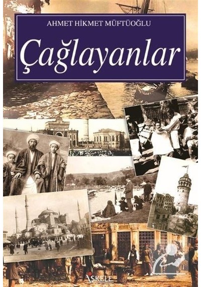 Çağlayanlar - Ahmet Hikmet Müftüoğlu - İskele Yayıncılık