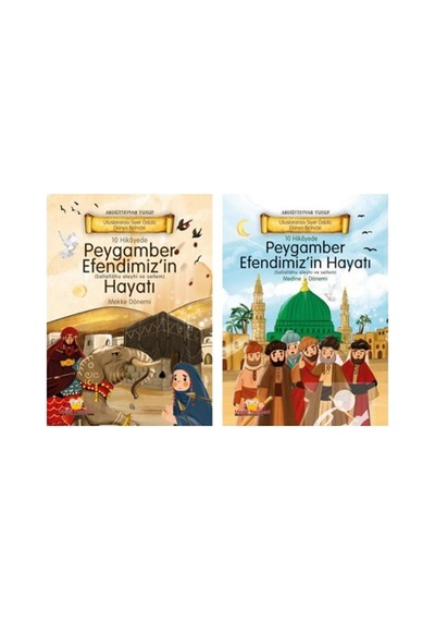 Çocuklar İçin Peygamberimizin Hayatı Mekke Ve Medine Dönemi Ci...