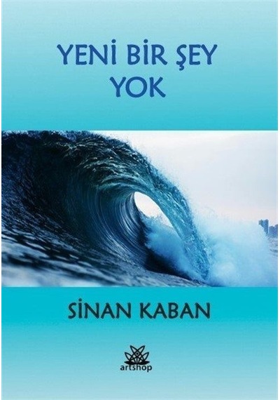 Yeni Bir Şey Yok - Sinan Kaban - Artshop Yayıncılık