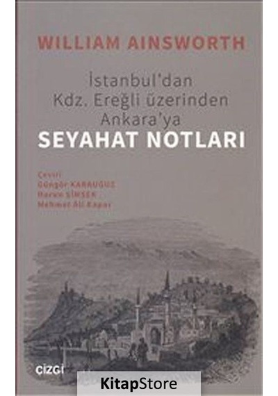 Seyahat Notları - William Ainsworth - Çizgi Kitabevi
