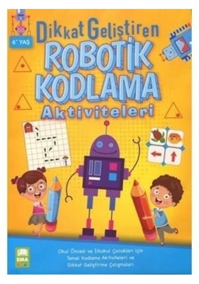 Dikkat Geliştiren Robotik Kodlama Aktiviteleri 6+ Yaş- Ema Çocuk