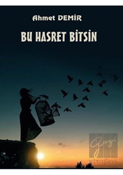 Bu Hasret Bitsin - Ahmet Demir - Platanus Publishing