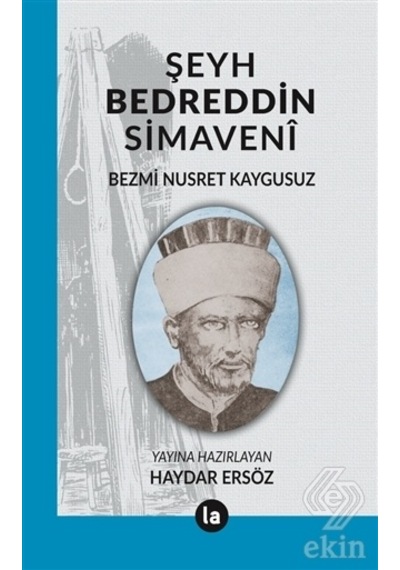 Şeyh Bedreddin Simaveni - Bezmi Nusret Kaygusuz - La Kitap