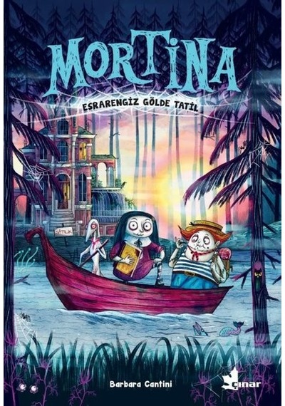 Mortina-Esrarengiz Gölde Tatil - Barbara Cantini - Çınar Yayınları