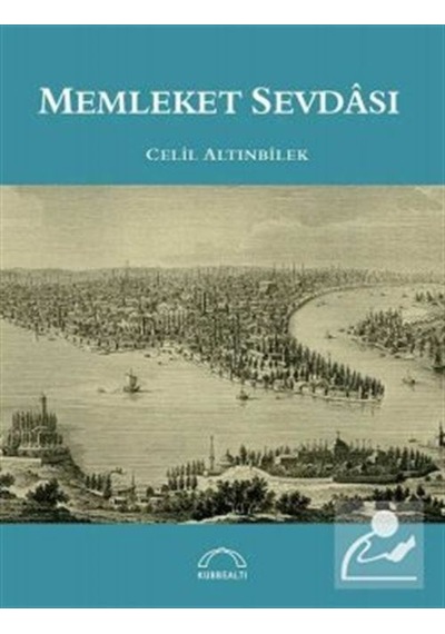 Memleket Sevdası / Celil Altınbilek