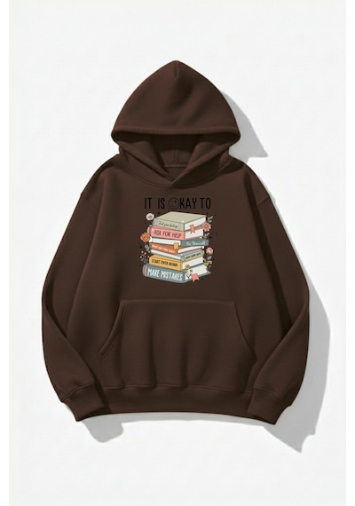 Uyguntarz Unisex Yumuşak Dokulu Its Okay Baskılı Tasarım Oversize 3 İplik Hoodie Sweatshirt Kahverengi