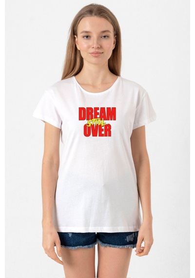 Dream Still Over Beyaz Kadın Bisikletyaka Tshirt 001