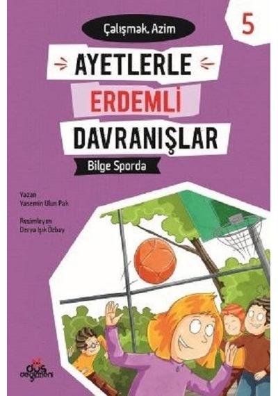 Bilge Sporda-ÇalışmakAzim-Ayetlerle Erdemli Davranışlar 5 - Yasemin Ulun Pak - Düş Değirmeni